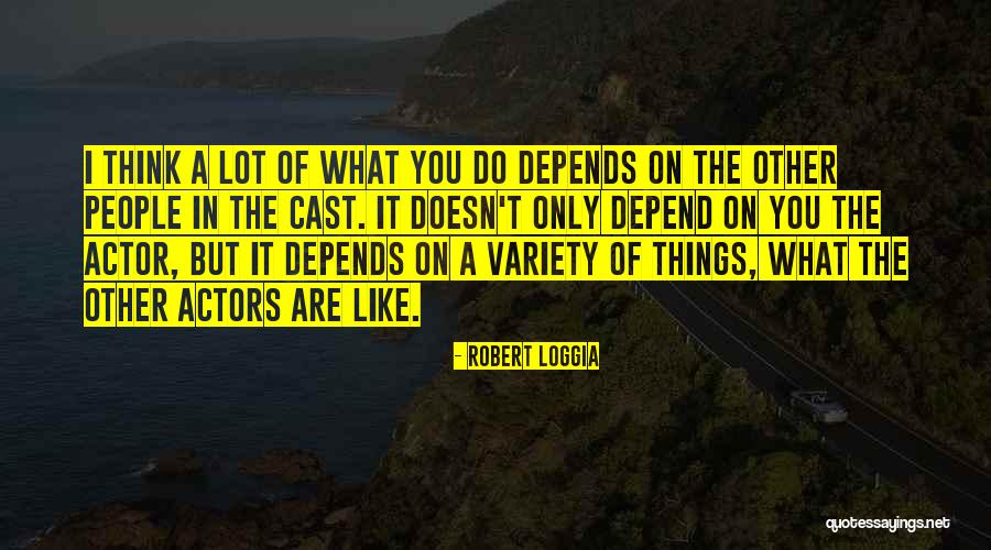 Robert Loggia Quotes 1480815 Robert Loggia Quotes 1480815