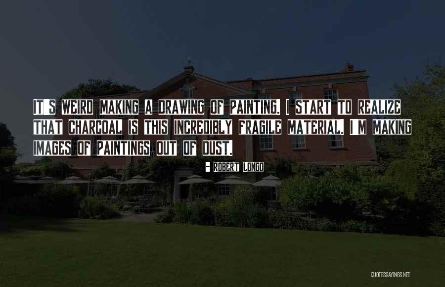 Robert Longo Quotes 1223785 Robert Longo Quotes 1223785
