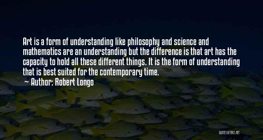 Robert Longo Quotes 1445207