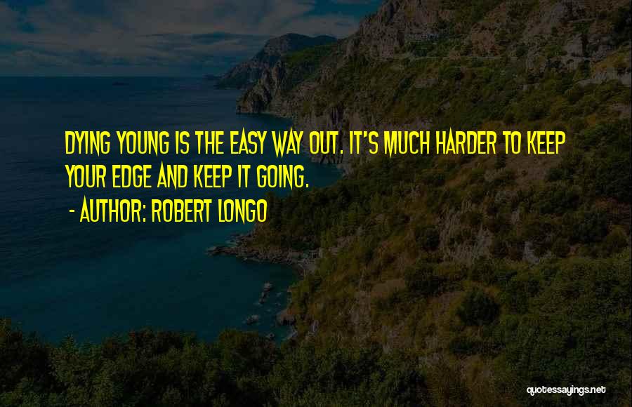 Robert Longo Quotes 1543802