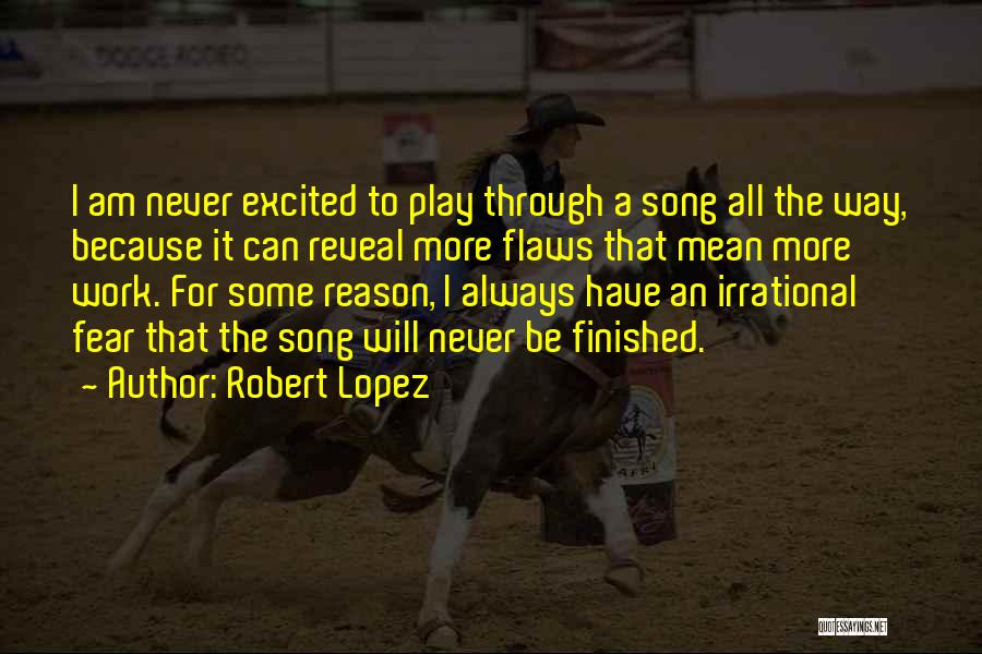 Robert Lopez Quotes 1282114