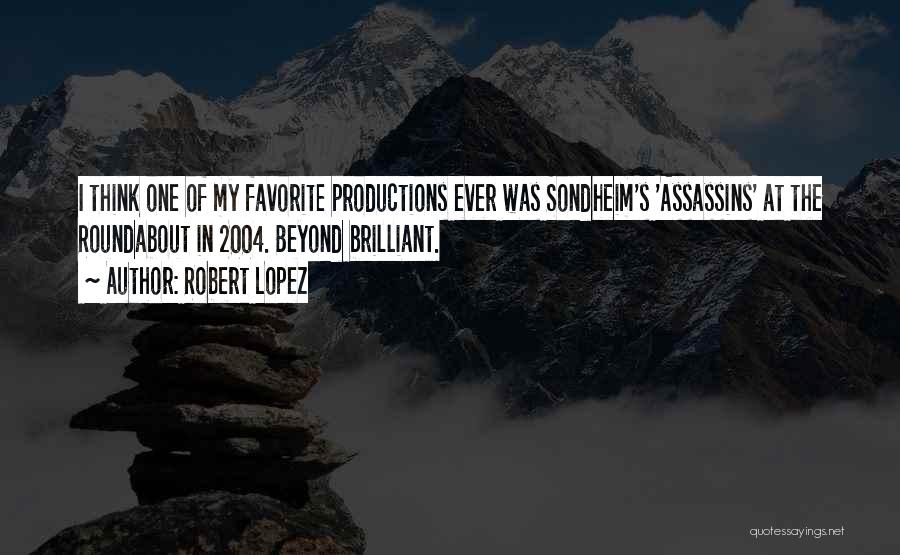 Robert Lopez Quotes 1301531