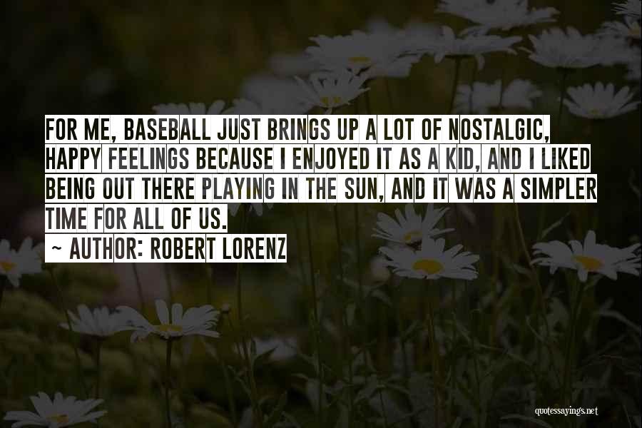 Robert Lorenz Quotes 1202626