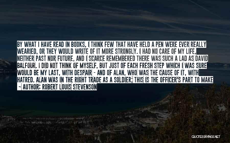 Robert Louis Balfour Stevenson Quotes By Robert Louis Stevenson
