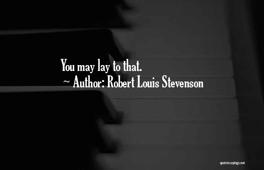 Robert Louis Stevenson Quotes 1192420