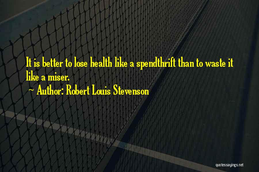 Robert Louis Stevenson Quotes 697721