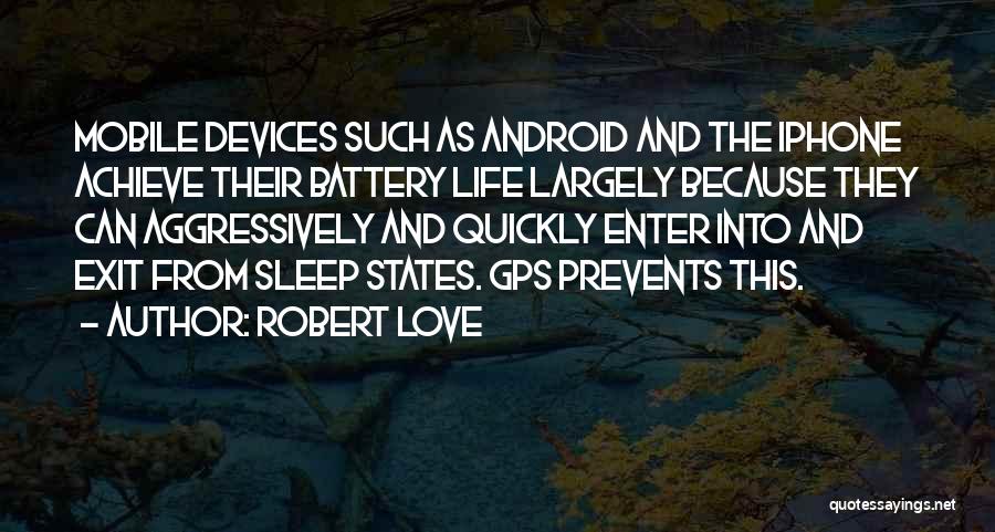 Robert Love Quotes 1388191