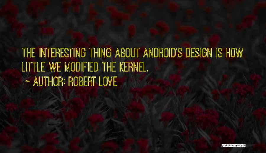 Robert Love Quotes 2189764