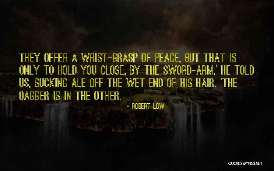 Robert Low Quotes 2082910