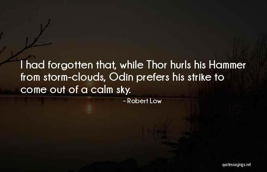 Robert Low Quotes 806237 Robert Low Quotes 806237