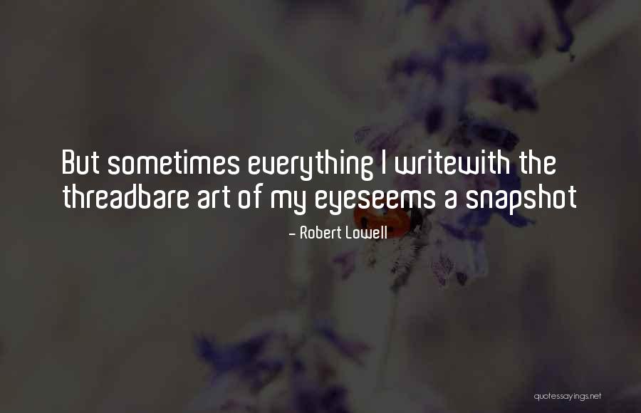 Robert Lowell Quotes 952694