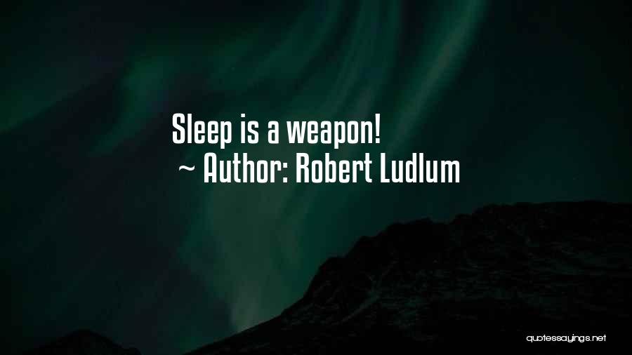 Robert Ludlum Quotes 1071040