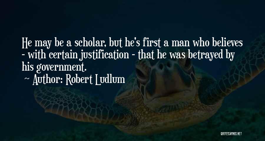 Robert Ludlum Quotes 1117500