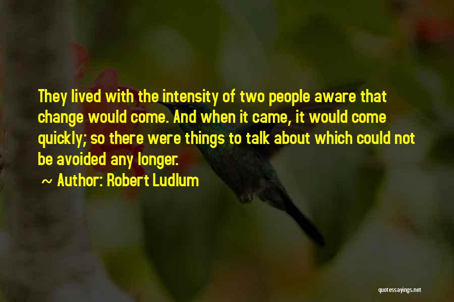 Robert Ludlum Quotes 1824943