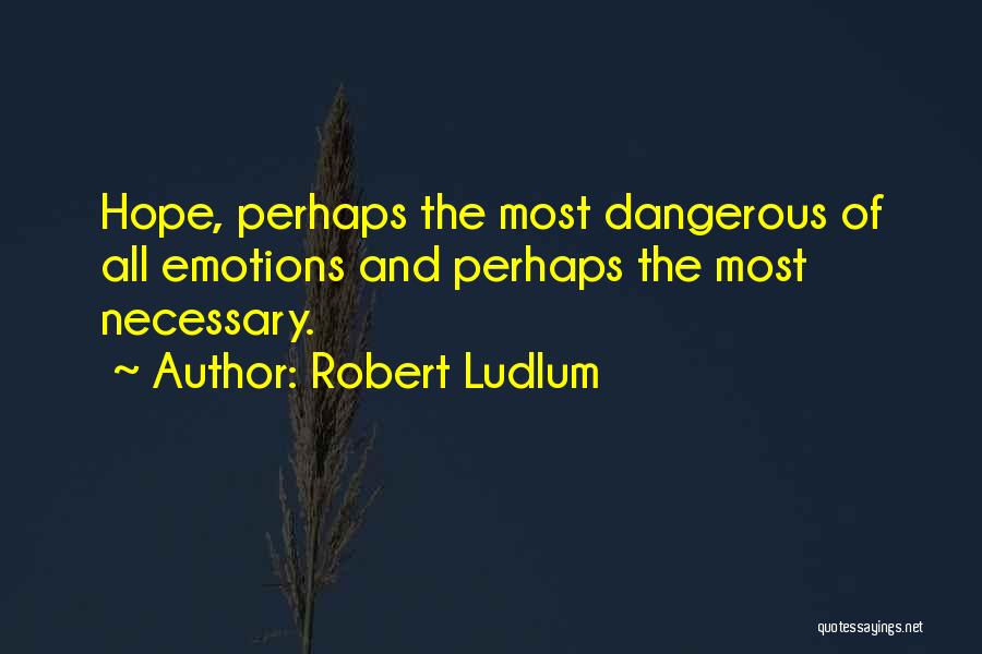 Robert Ludlum Quotes 525613