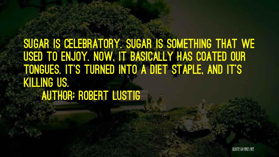 Robert Lustig Quotes 1563902