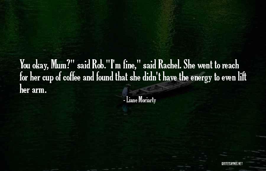 Robert M Chanock Quotes By Liane Moriarty Robert M Chanock Quotes By Liane Moriarty
