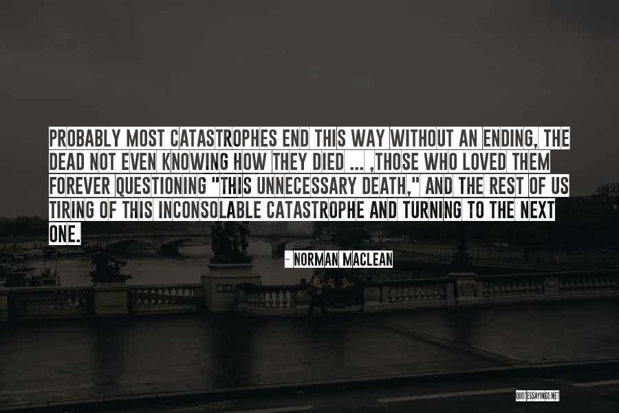 Robert M Chanock Quotes By Norman Maclean Robert M Chanock Quotes By Norman Maclean