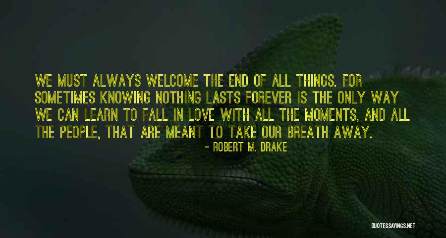 Robert M. Drake Quotes 1067438 Robert M. Drake Quotes 1067438