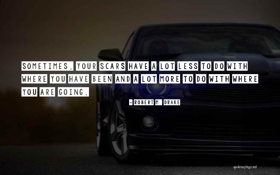 Robert M. Drake Quotes 1151971 Robert M. Drake Quotes 1151971