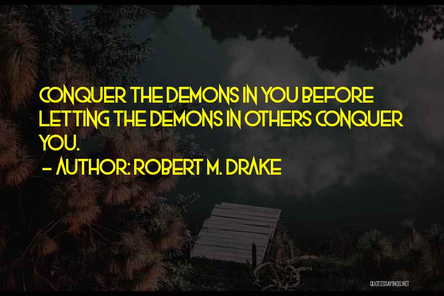 Robert M. Drake Quotes 1376942