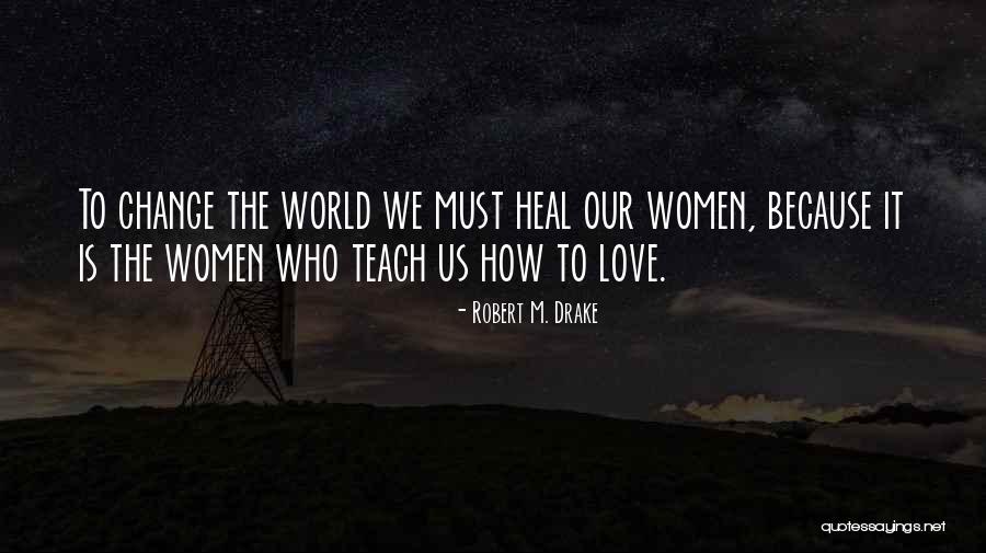 Robert M. Drake Quotes 1619135 Robert M. Drake Quotes 1619135
