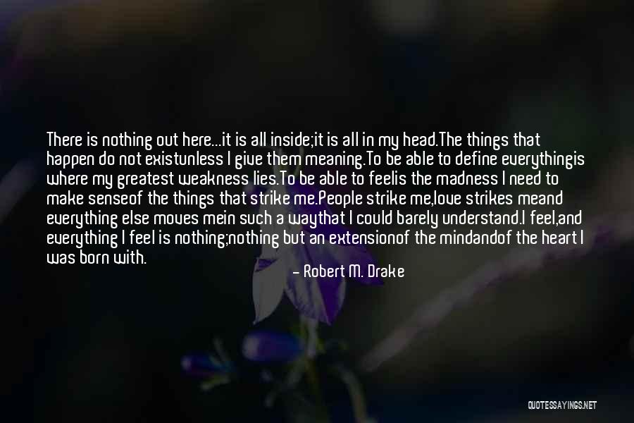 Robert M. Drake Quotes 1750329