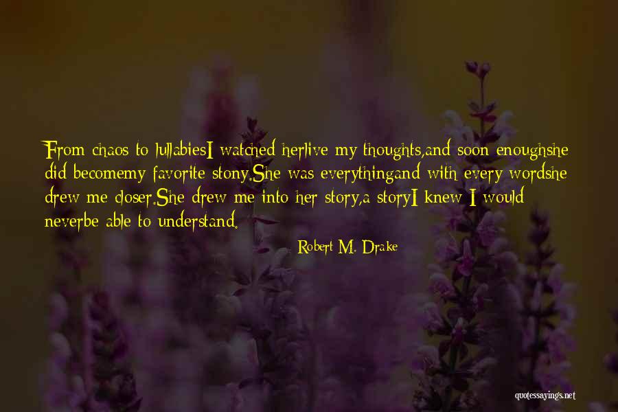 Robert M. Drake Quotes 1775364