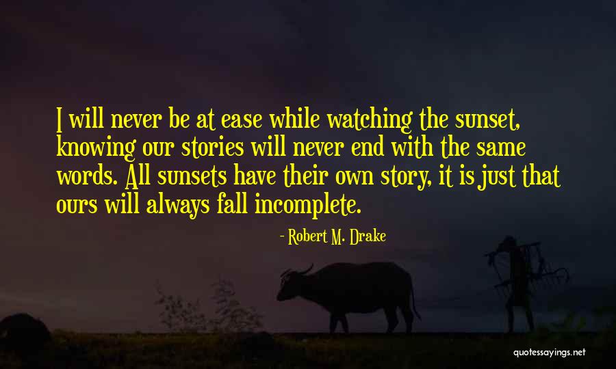 Robert M. Drake Quotes 2040234