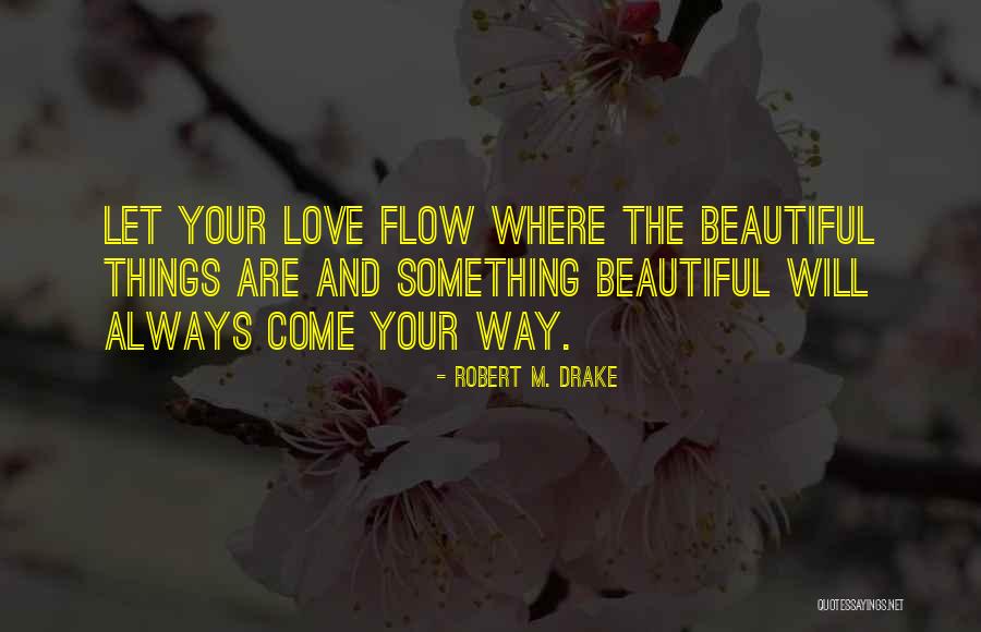 Robert M. Drake Quotes 2203340 Robert M. Drake Quotes 2203340