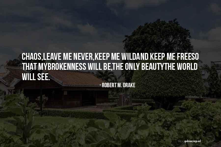 Robert M. Drake Quotes 2209149 Robert M. Drake Quotes 2209149