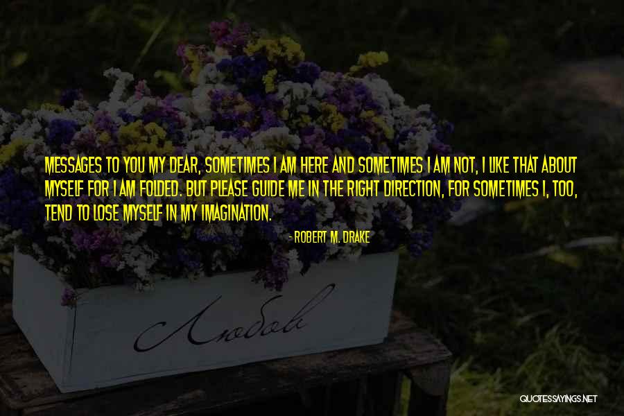 Robert M. Drake Quotes 506998 Robert M. Drake Quotes 506998