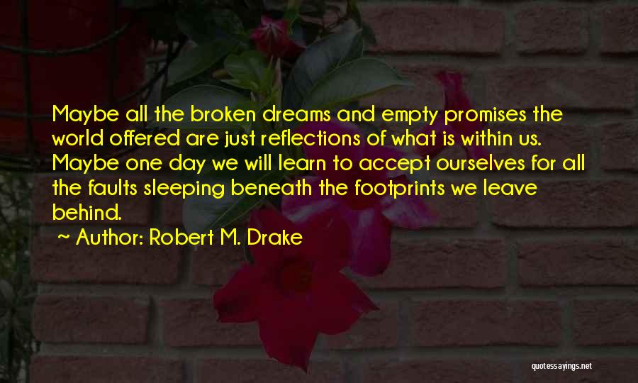 Robert M. Drake Quotes 784236
