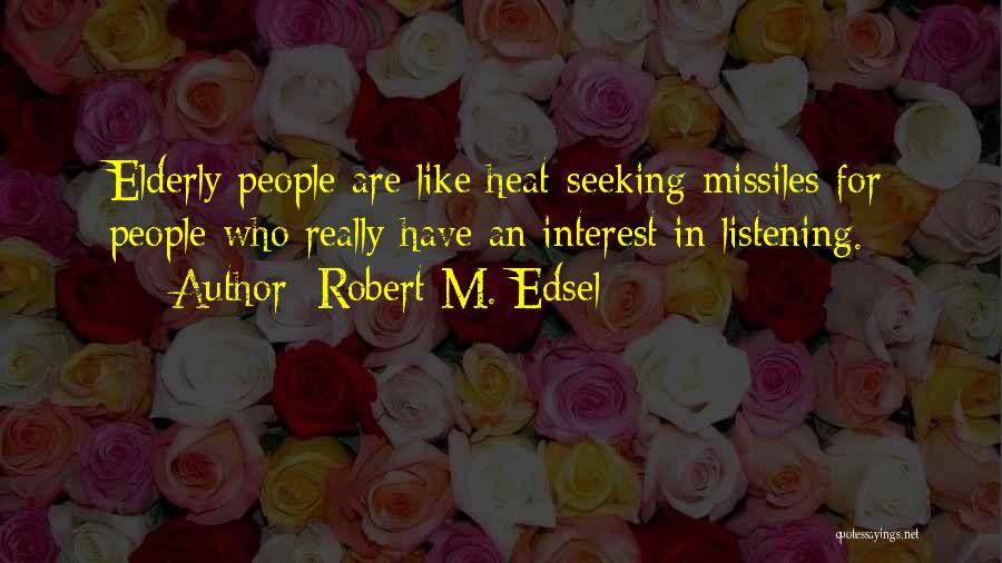 Robert M. Edsel Quotes 1728021