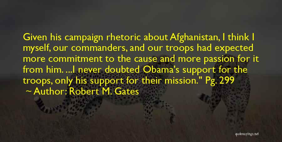 Robert M. Gates Quotes 1163052