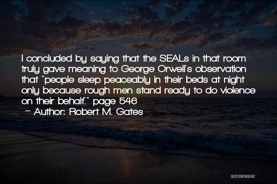 Robert M. Gates Quotes 1178269