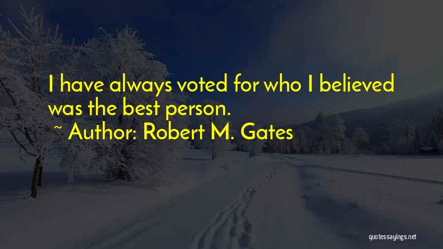 Robert M. Gates Quotes 1197098