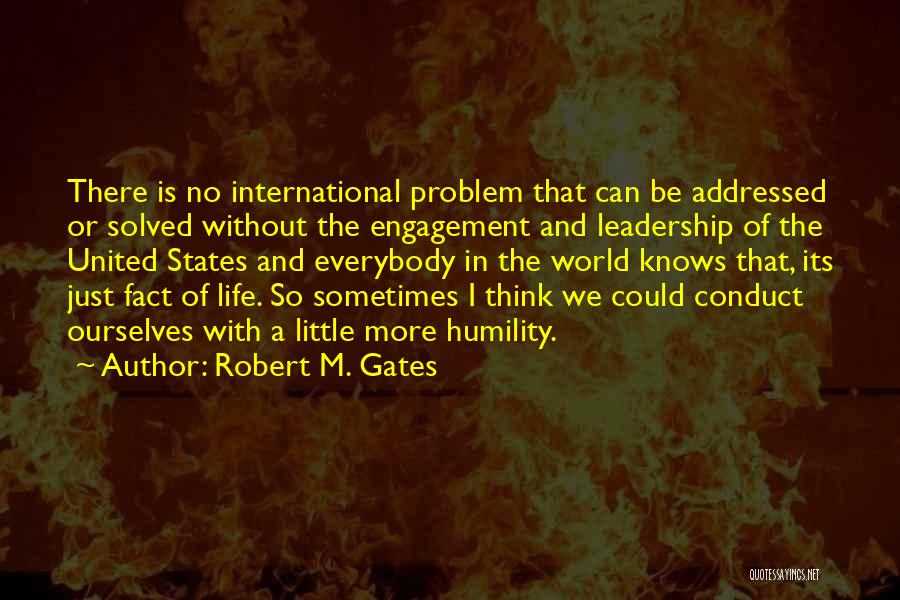 Robert M. Gates Quotes 1476572