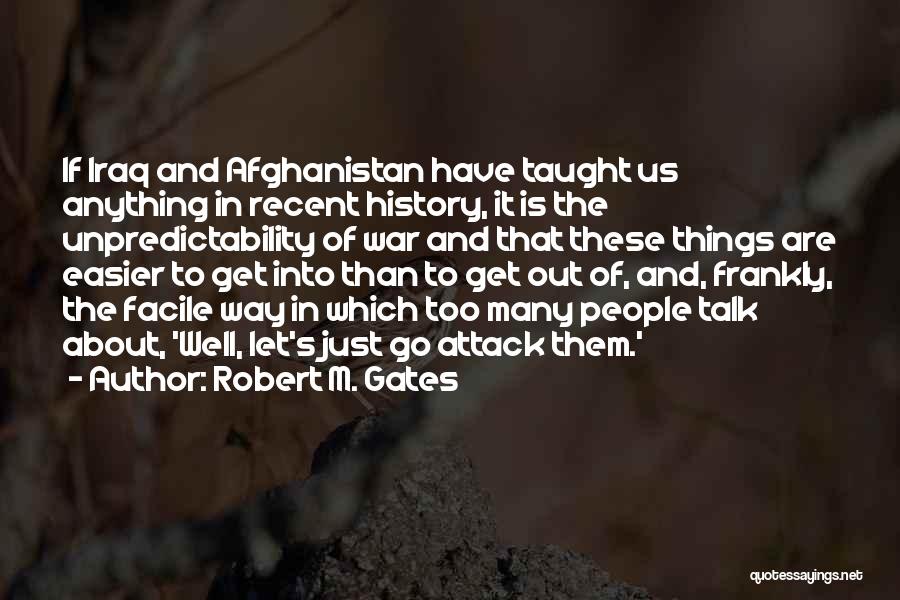 Robert M. Gates Quotes 1491103