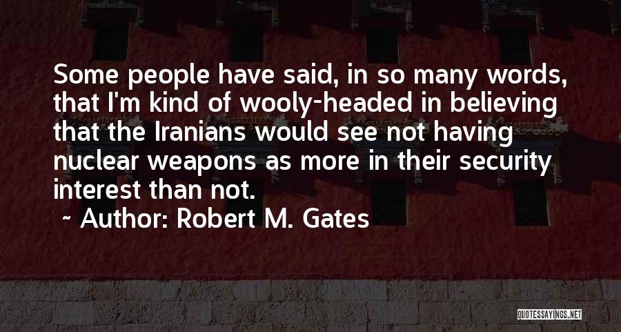 Robert M. Gates Quotes 301261