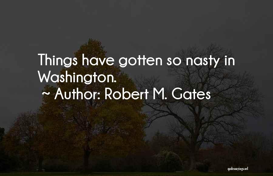 Robert M. Gates Quotes 363123