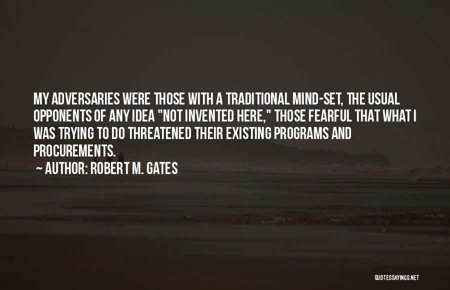 Robert M. Gates Quotes 609591