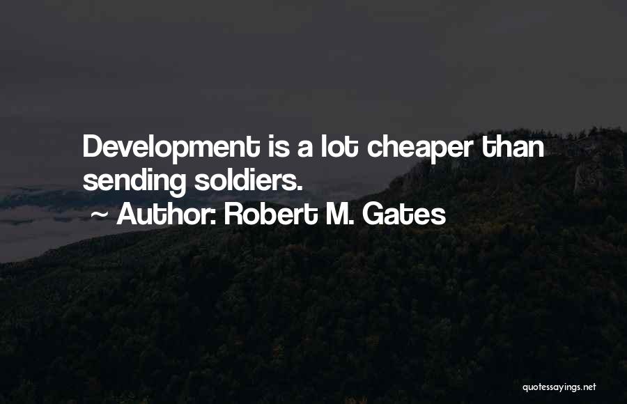 Robert M. Gates Quotes 681873