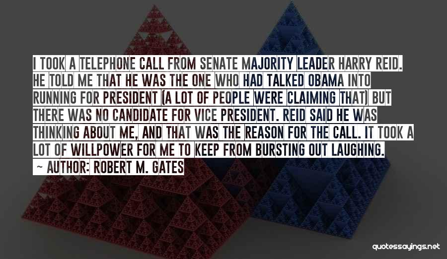 Robert M. Gates Quotes 736599