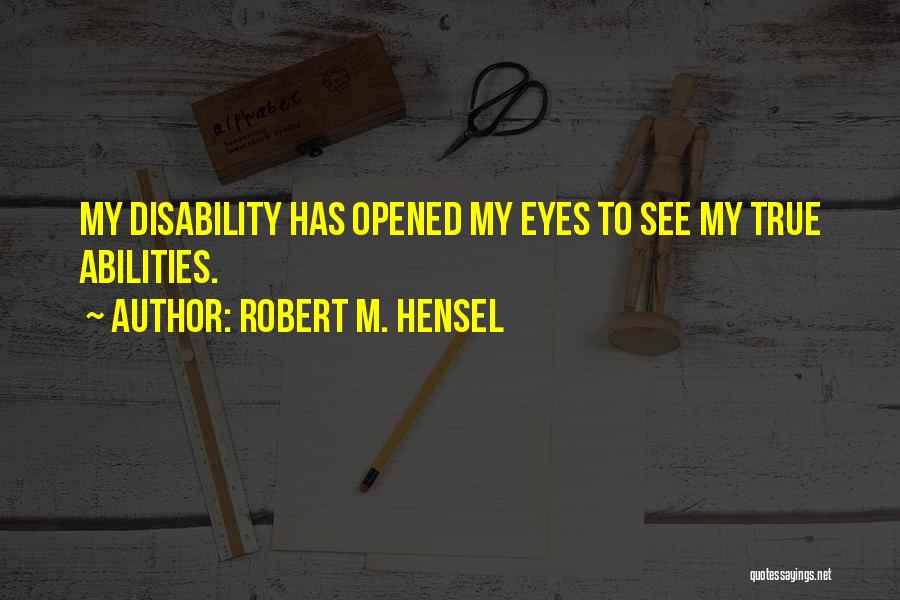 Robert M. Hensel Quotes 127614