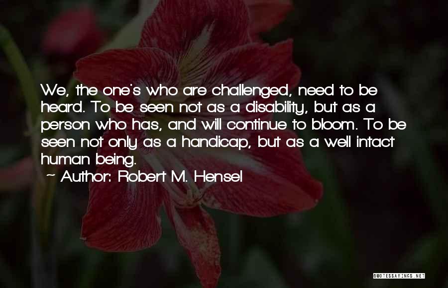 Robert M. Hensel Quotes 1444119