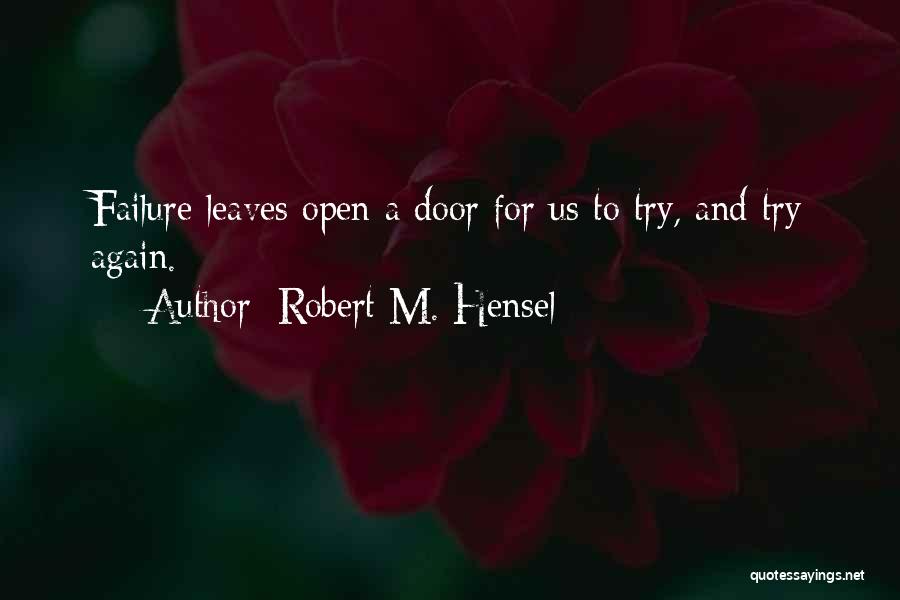 Robert M. Hensel Quotes 147945