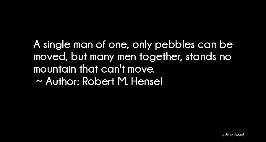 Robert M. Hensel Quotes 197599