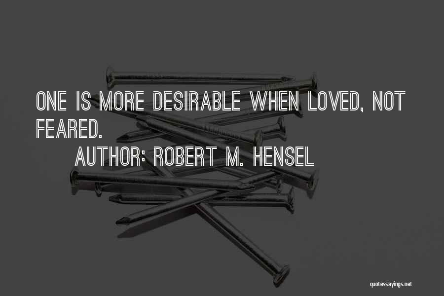 Robert M. Hensel Quotes 574423