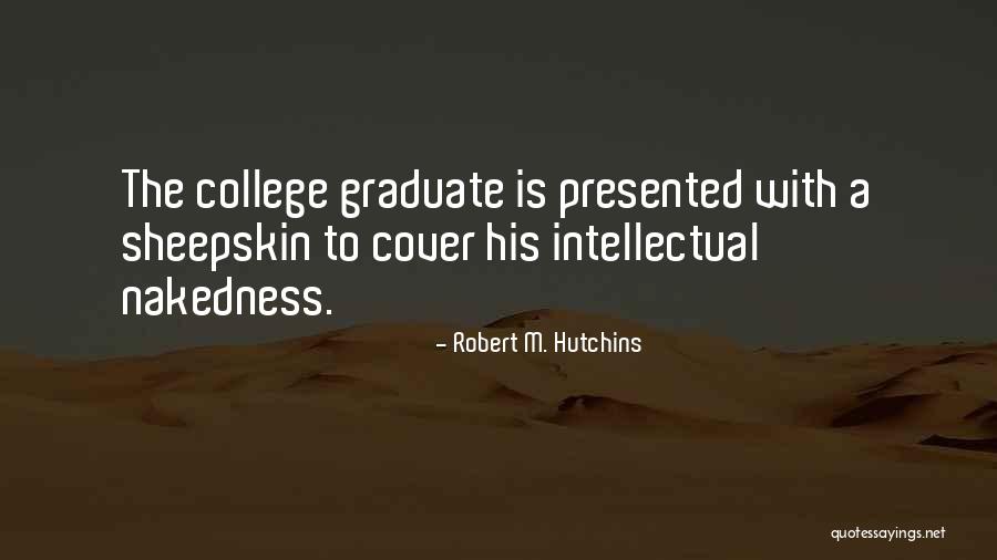 Robert M. Hutchins Quotes 1134554